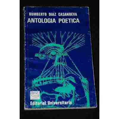 Humberto Díaz-Casanueva - Antología Poética