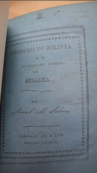 Manuel M. Salinas. Derecho de Bolivia a la soberanía del Desierto de Atacama 