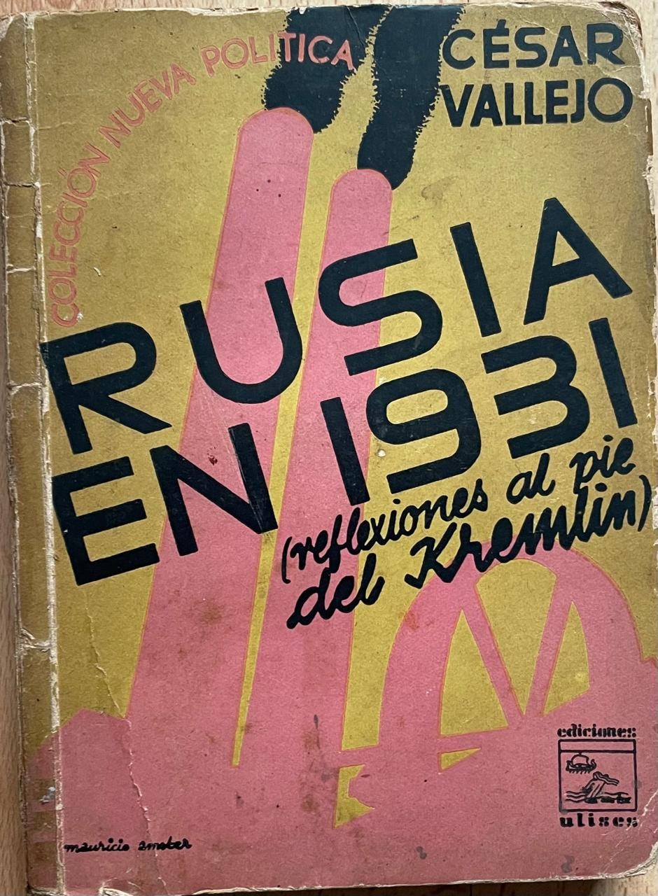 César Vallejo	Rusia en 1931 (reflexiones al pie del Kremlin)