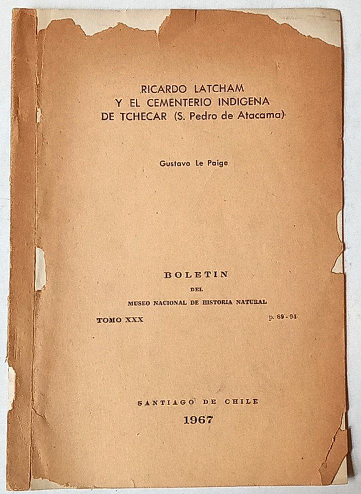 Ricardo Latcham y el cementerio indígena de Tchecar (S. Pedro de Atacama).	