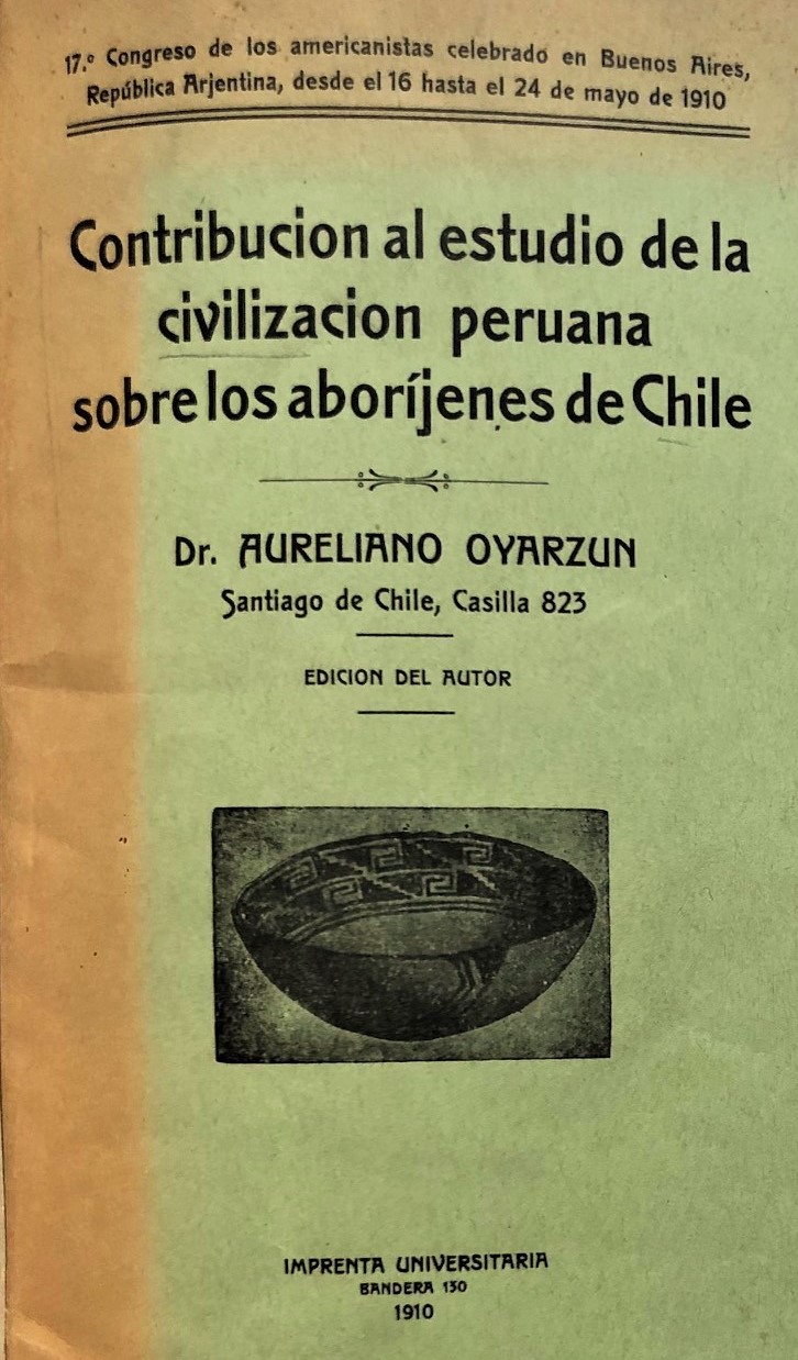 Aureliano Oyarzun - Contribución al estudio de la civilización peruana sobre los aborígenes de Chile