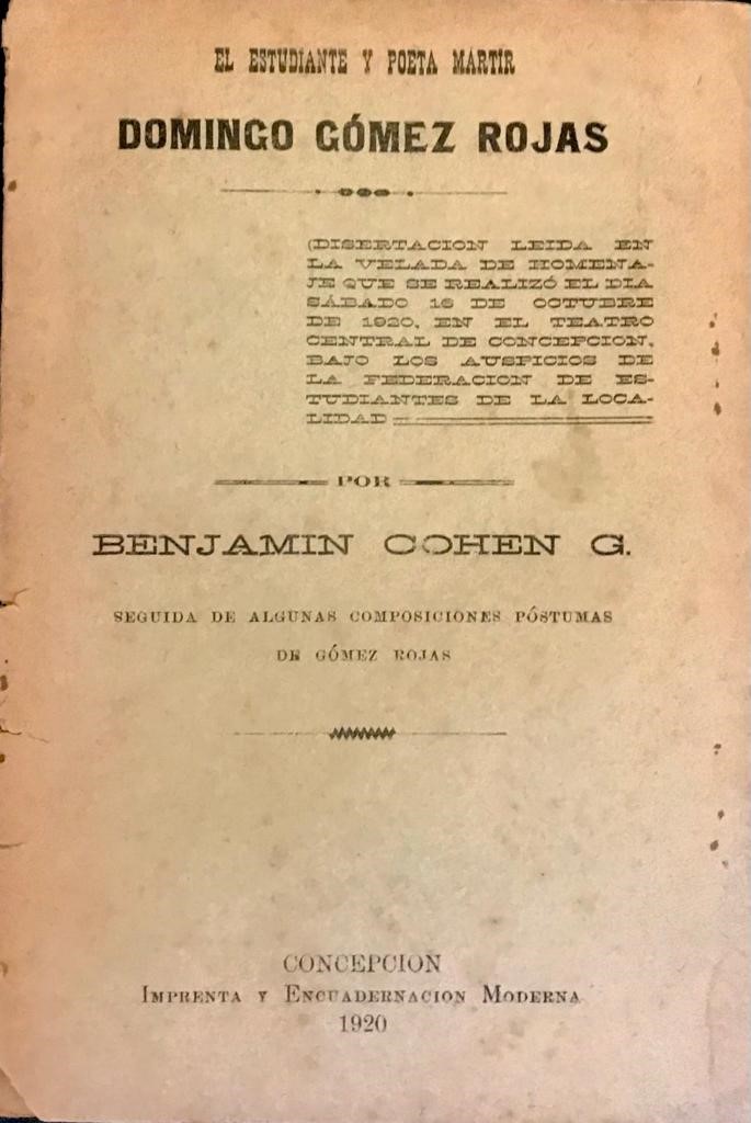 Benjamin Cohen G.	El estudiante y poeta mártir Domingo Gómez Rojas. 