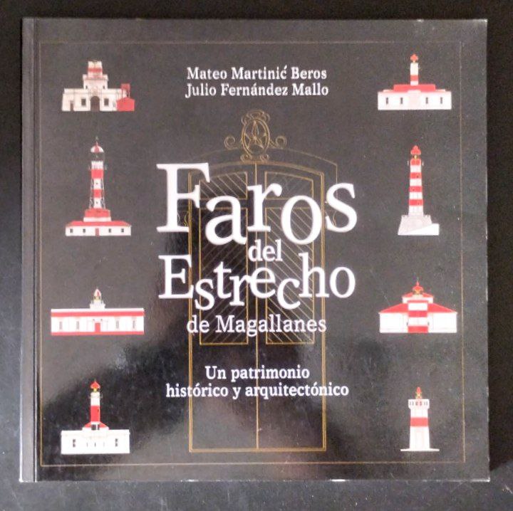 Faros del Estrecho de Magallanes. Un patrimonio histórico y arquitectónico. 