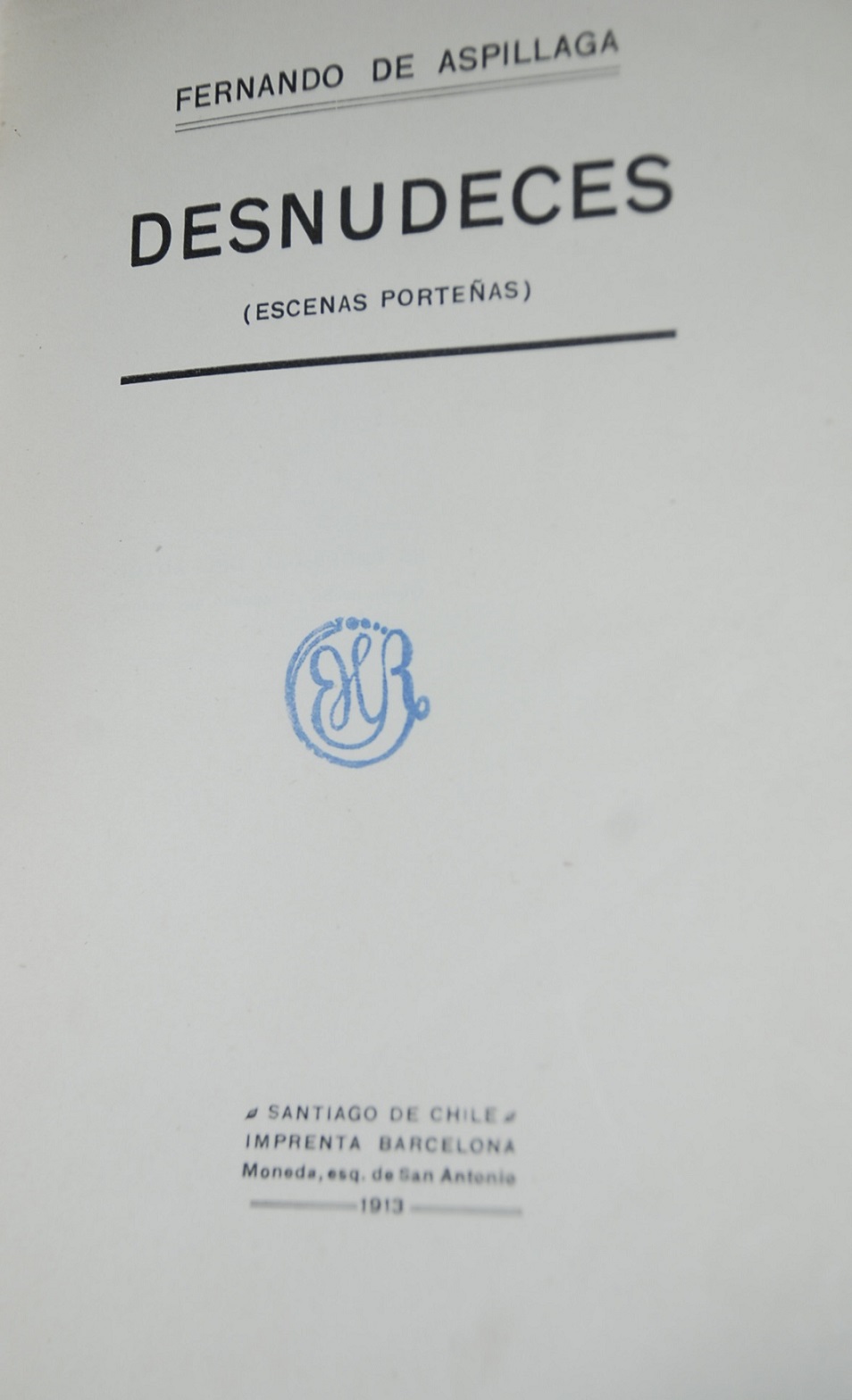 Fernando de Aspillaga  - Desnudeces : (escenas porteñas)