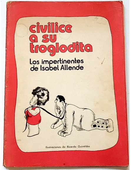 Isabel Allende. Civilice a su troglodita. Los Impertinentes de Isabel Allende.