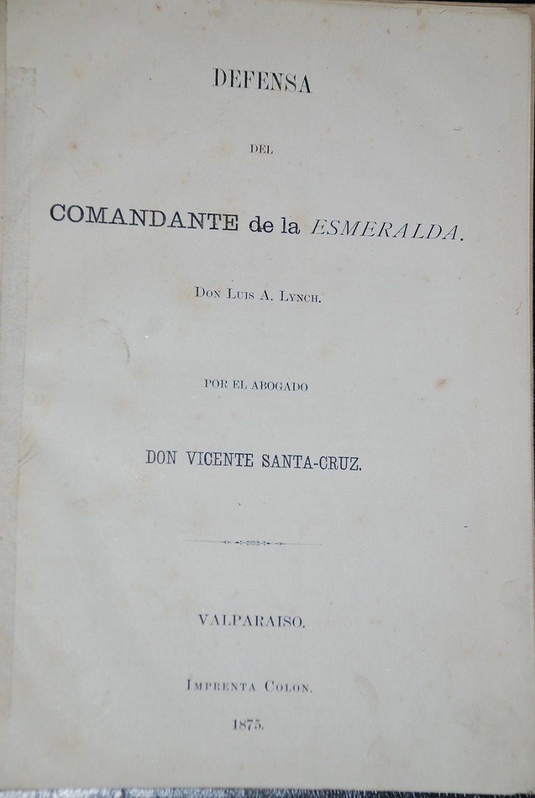 Vicente Santa Cruz - Defensa del comandante de la esmeralda Don luis A. Lynch