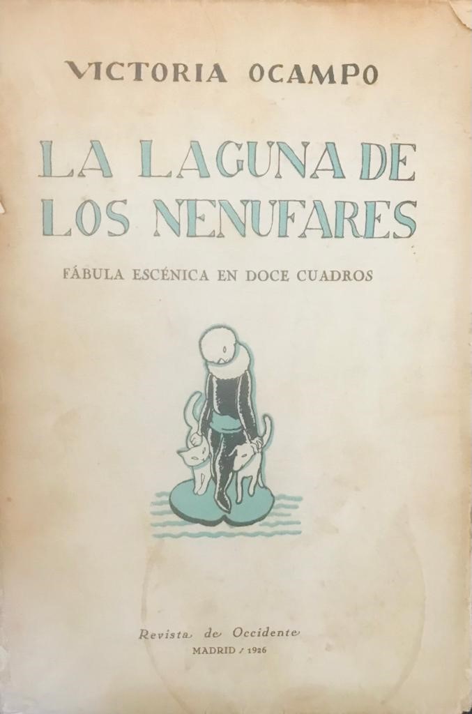 Victoria Ocampo. La laguna de los Nenufares 