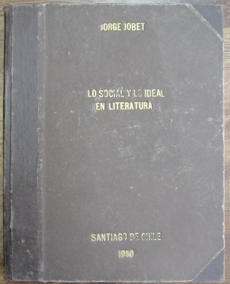 Jorge Jobet. Lo social y lo ideal en literatura