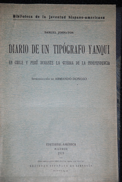 Samuel Johnson - Diario de un tipógrafo Yanqui : en Chile y Perú durante la Guera de la Independencia 