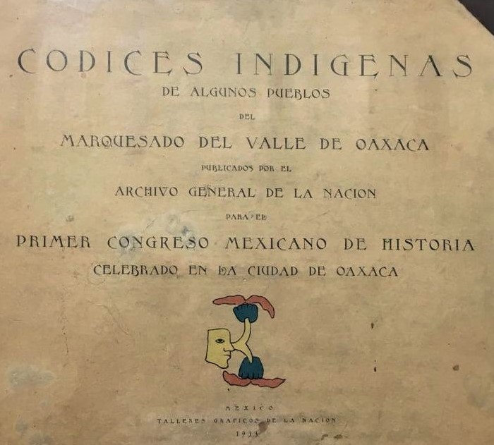 Archivo General de la Nación. Códices Indígenas de algunos pueblos del marquesado del Valle de Oaxaca