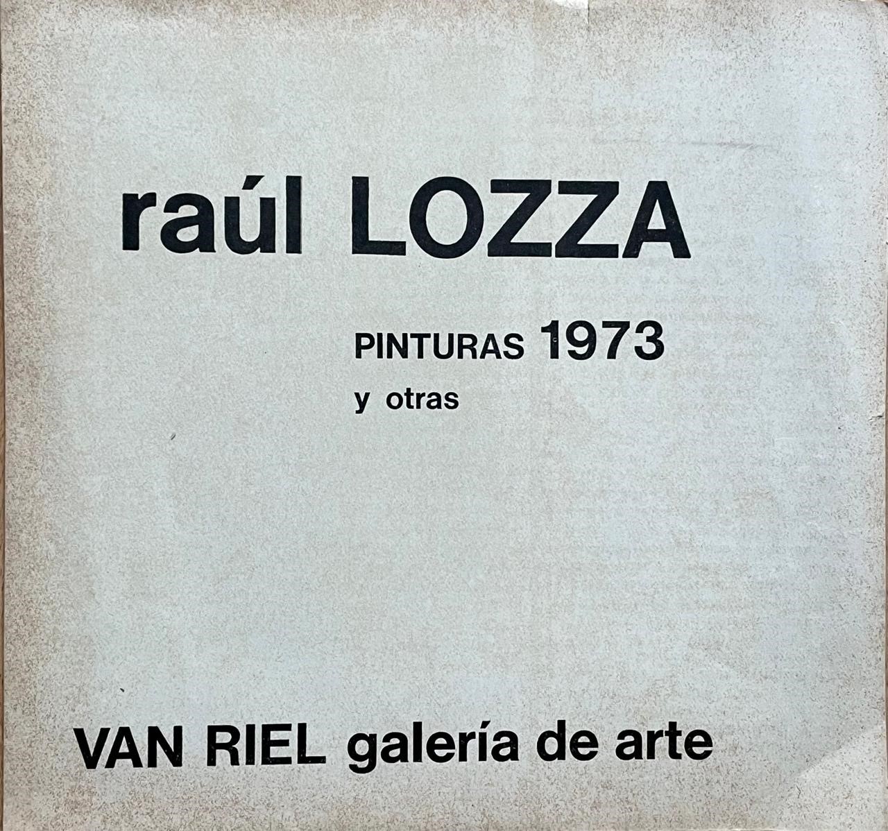 Raúl Lozza. Pinturas 1973 y otras 