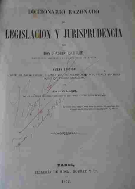 Joaquin Escriche -  Diccionario Razonado de Legislación y Jurisprudencia