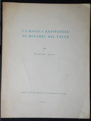 Homero Arce - La mágica existencia de Rosamel del Valle 