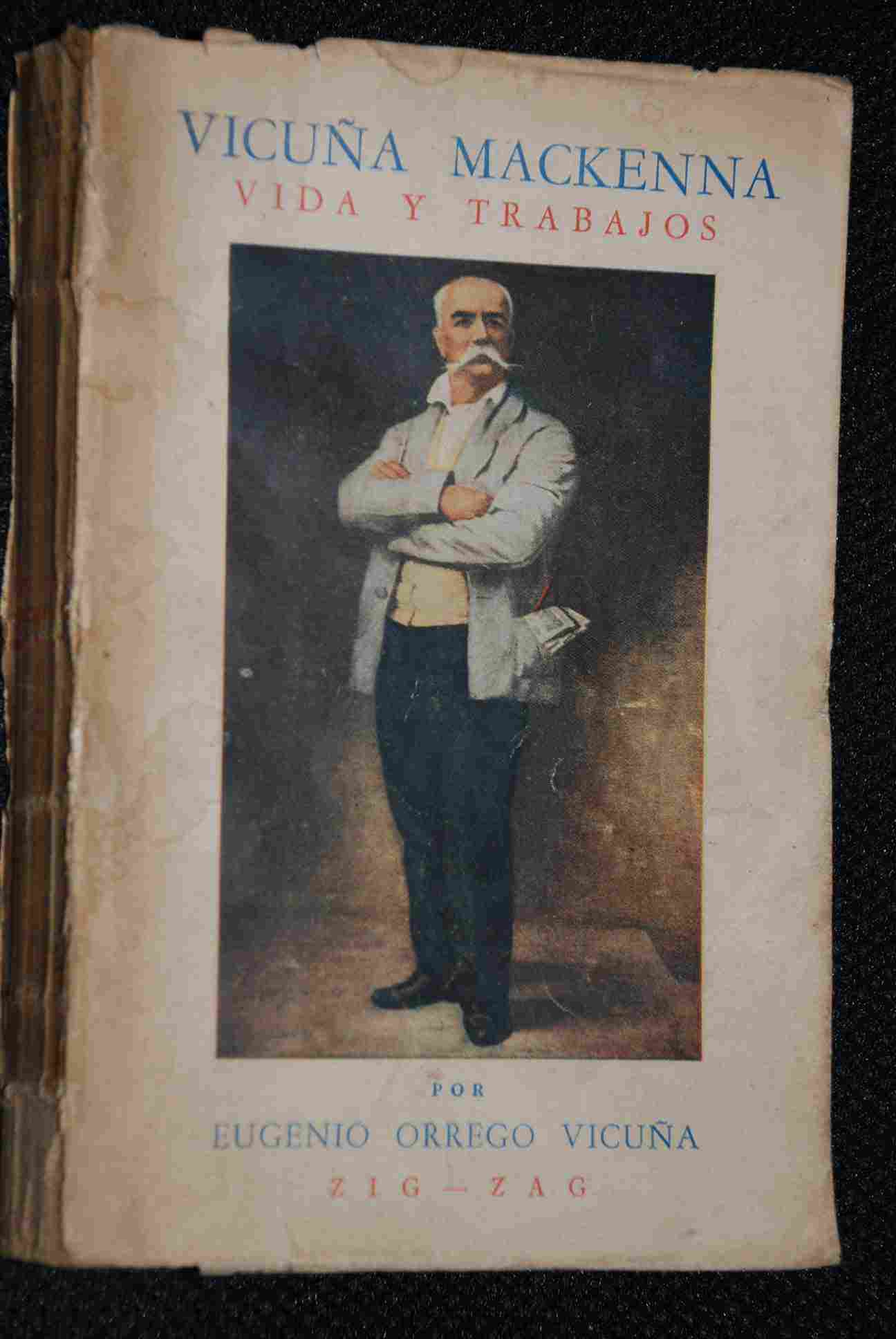 Eugenio Orrego Vicuña  - Vicuña Mackenna : vida y trabajos