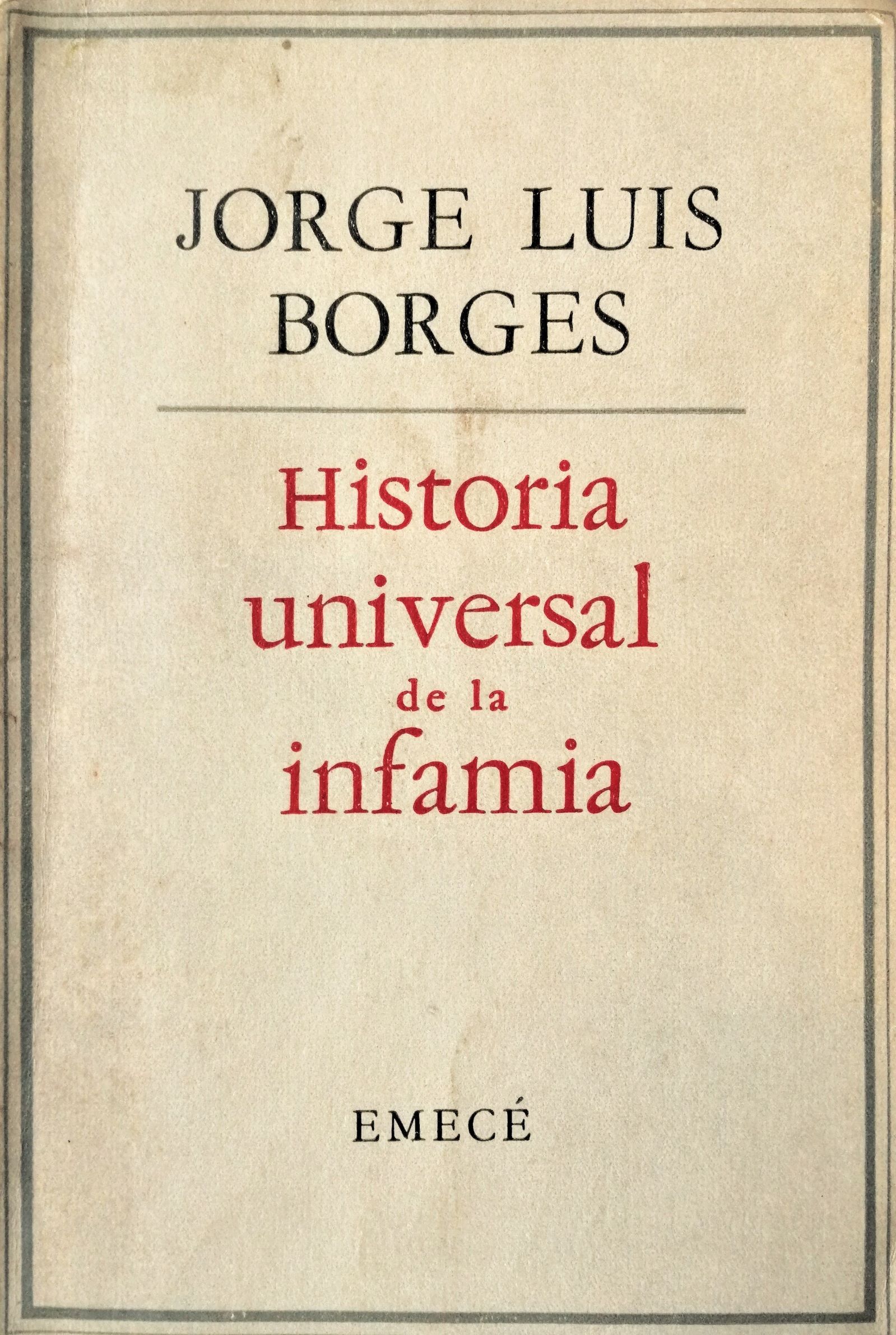 Jorge Luis Borges - Historia universal de la infamia