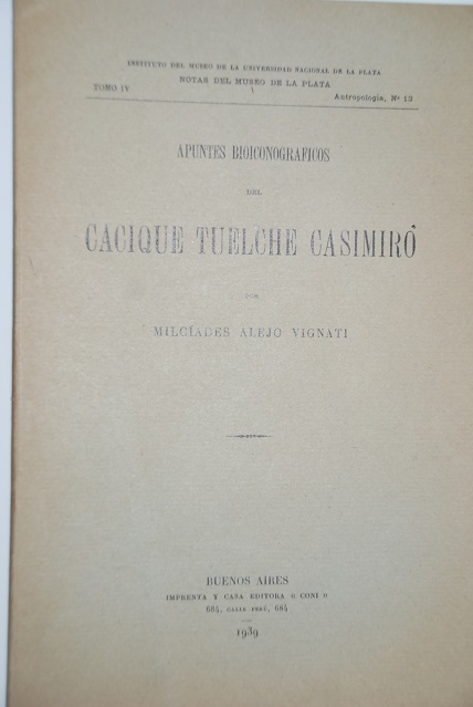  Melciades Alejo Vignati - Apuntes Bioiconograficos  del  Cacique Tehuelche Casimiro