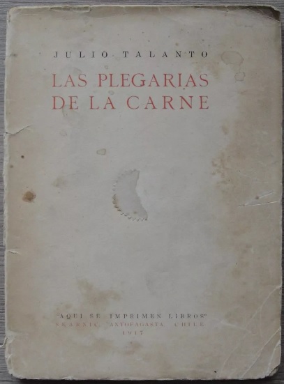 Julio Talanto. Las plegarias de la carne : sonetos amorosos, agosto-octubre 1917