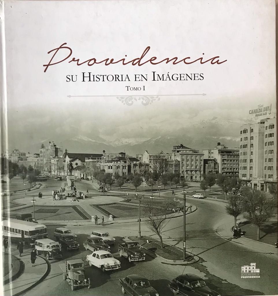 Providencia. Su historia en Imágenes. 