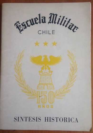 Escuela Militar del Libertador General Bernardo O’Higgins. Síntesis histórica : 150 años 