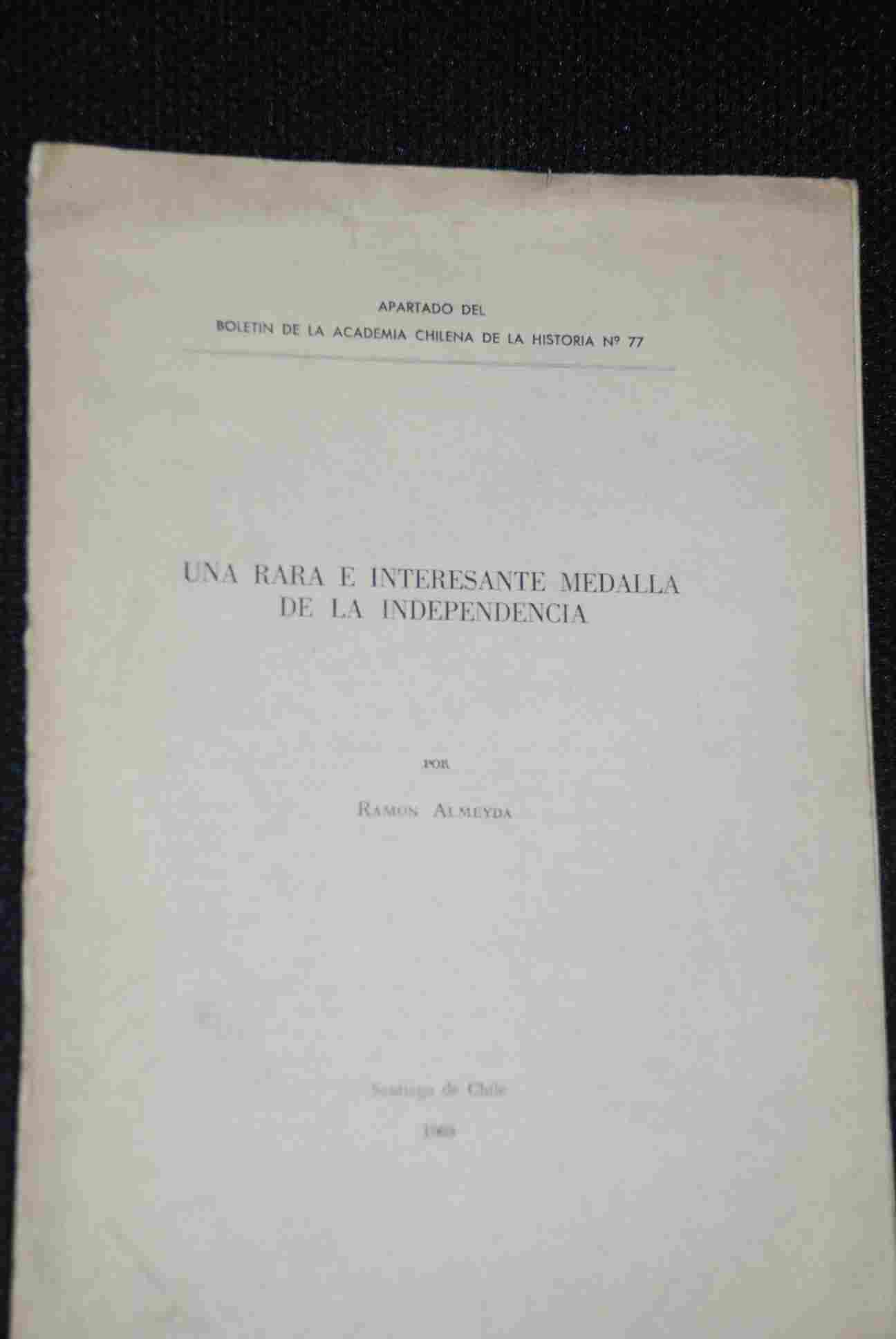 Ramon Almeyda - Una rara e interesante medalla de la Indepencia