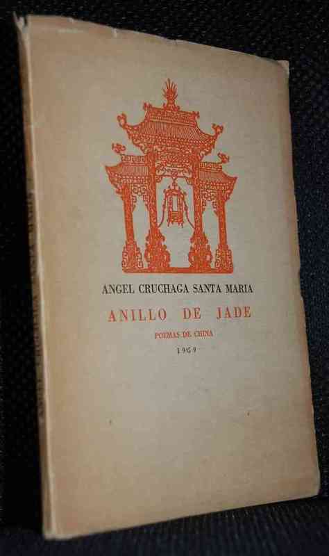 Angel Cruchaga Santa Maria - Anillo de Jade Poemas de China
