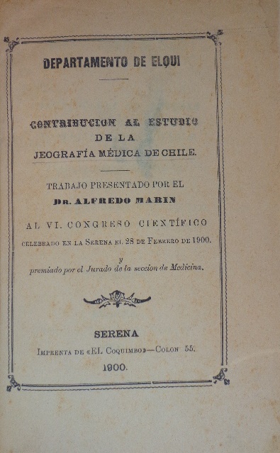 Alfredo Marín - Contribución al estudio de la geografía médica de Chile : trabajo presentado al VI Congreso Científico celebrado en La Serena 