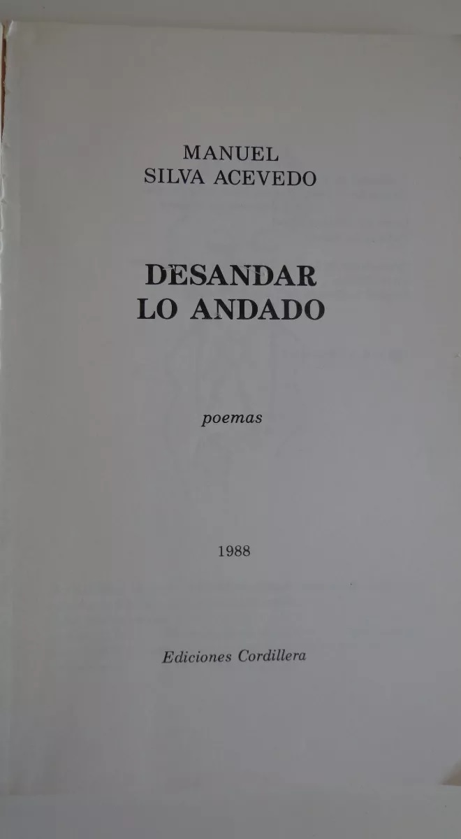 Manuel Silva Acevedo. Desandar lo andado