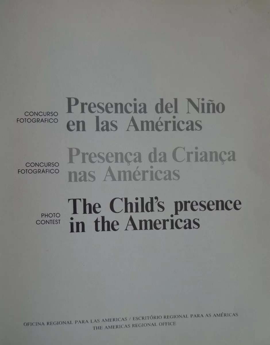 UNICEF. Presencia del niño en las Américas : concurso fotográfico = The child’s presence in the Americas : photo contest 