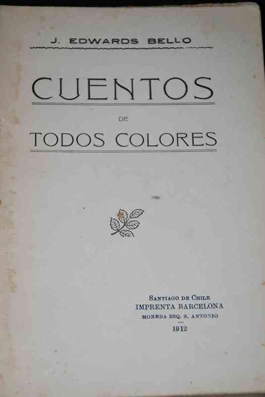 Joaquin Edwards Bello - Cuentos de todos colores