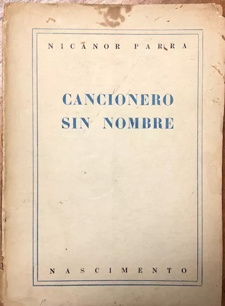 Nicanor Parra. Cancionero sin nombre