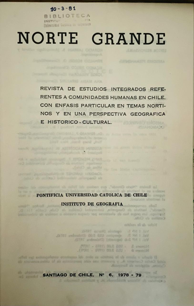 Instituto de Geografía, Universidad Católica.  Norte Grande. Revista de Estudios Integrados Referentes a Comunidades Humanas del Norte Grande de Chile en una Perspectiva Histórica, Geográfica y Cultural N° 1 al 6 en 5 volúmenes. 