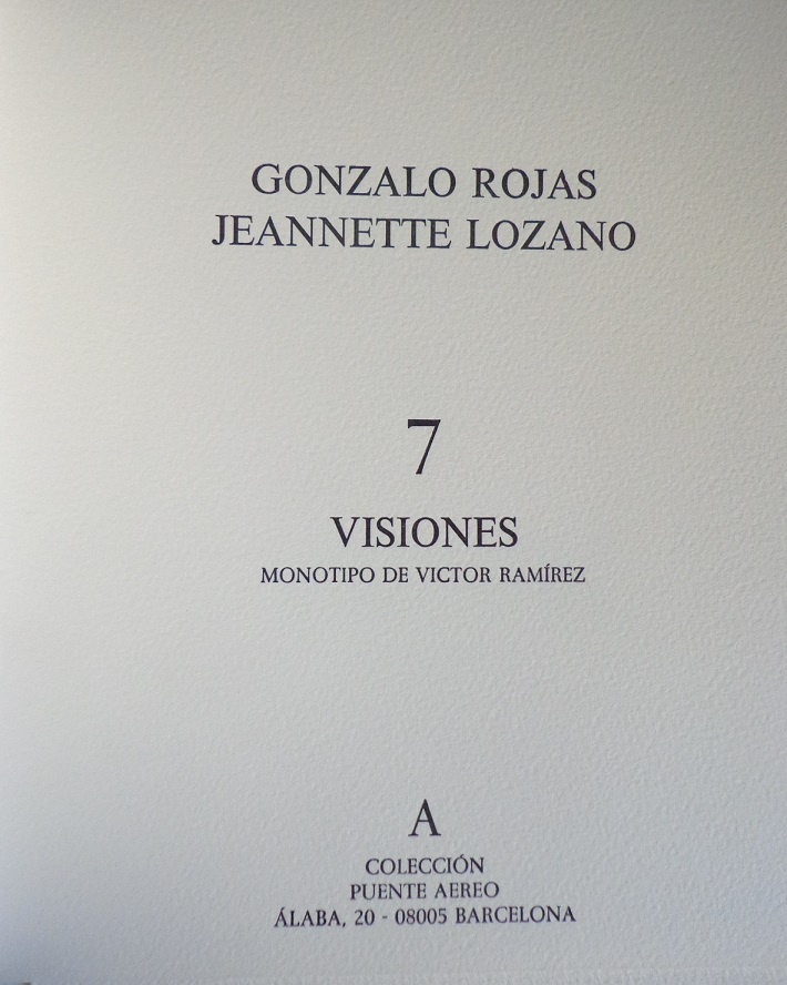 Gonzalo Rojas, Jeannette Lozano 7 visiones monotipo de Víctor Ramirez