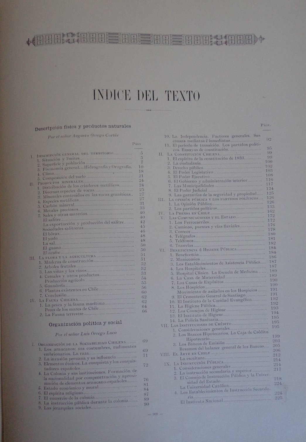 Augusto Orrego Cortés, Luis Orrego Luco, Carlos Silva Vildósola, Ricardo Montaner Bello, Juan Tornero	Chile : descripción física, política, social, industrial y comercial de la República de Chile.  colaboración de los señores Augusto Orrego Cortés, Luis O