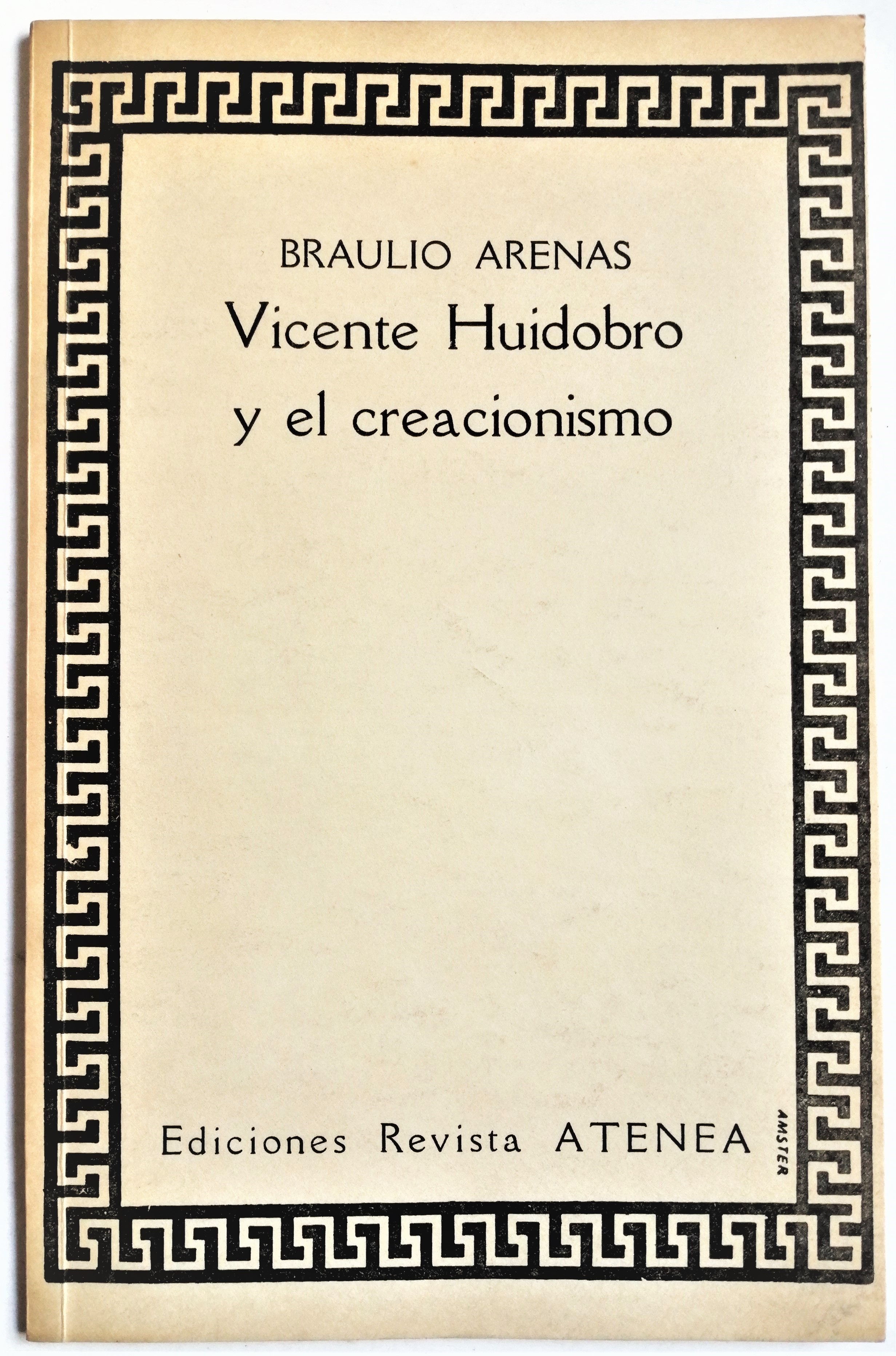 Braulio Arenas - Vicente Huidobro y el creacionismo