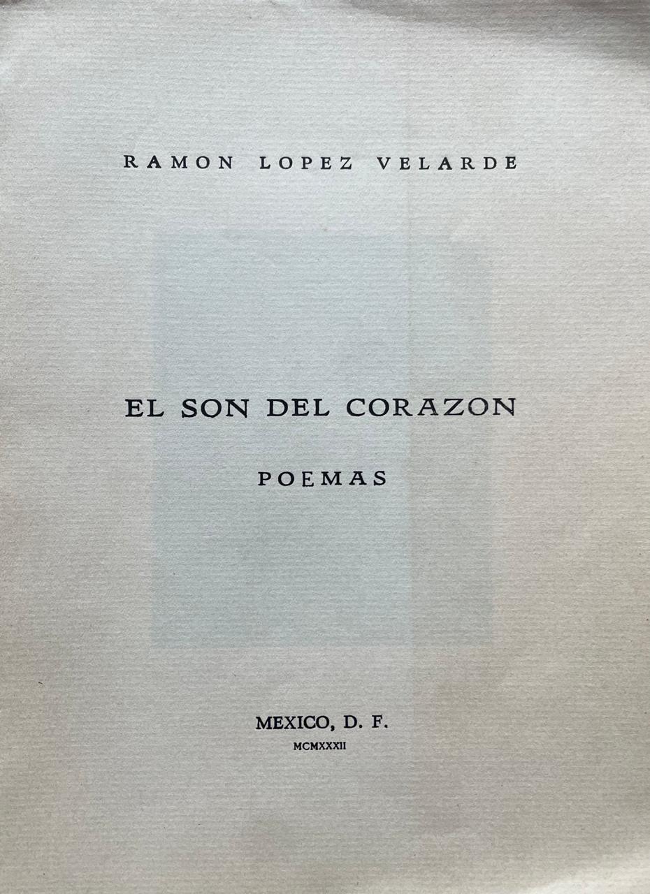 Ramón López Velarde	El son del corazon. Poemas 