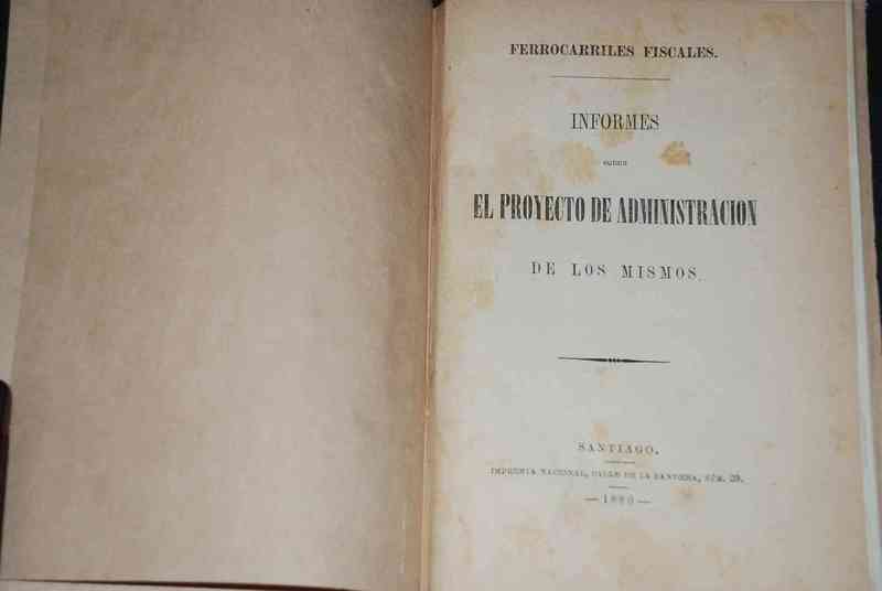 Ferrocarriles Fiscales Informe sobre el proyecto de administración de los mismos