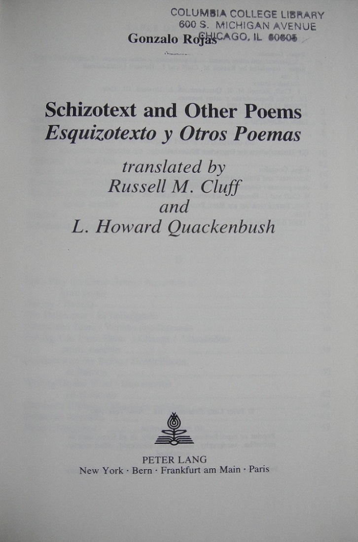 Gonzalo Rojas  - Schizotext and Other Poems / Esquizotexto y Otros Poemas: translated by Russel M. Cluff and L. Howard Quackenbush