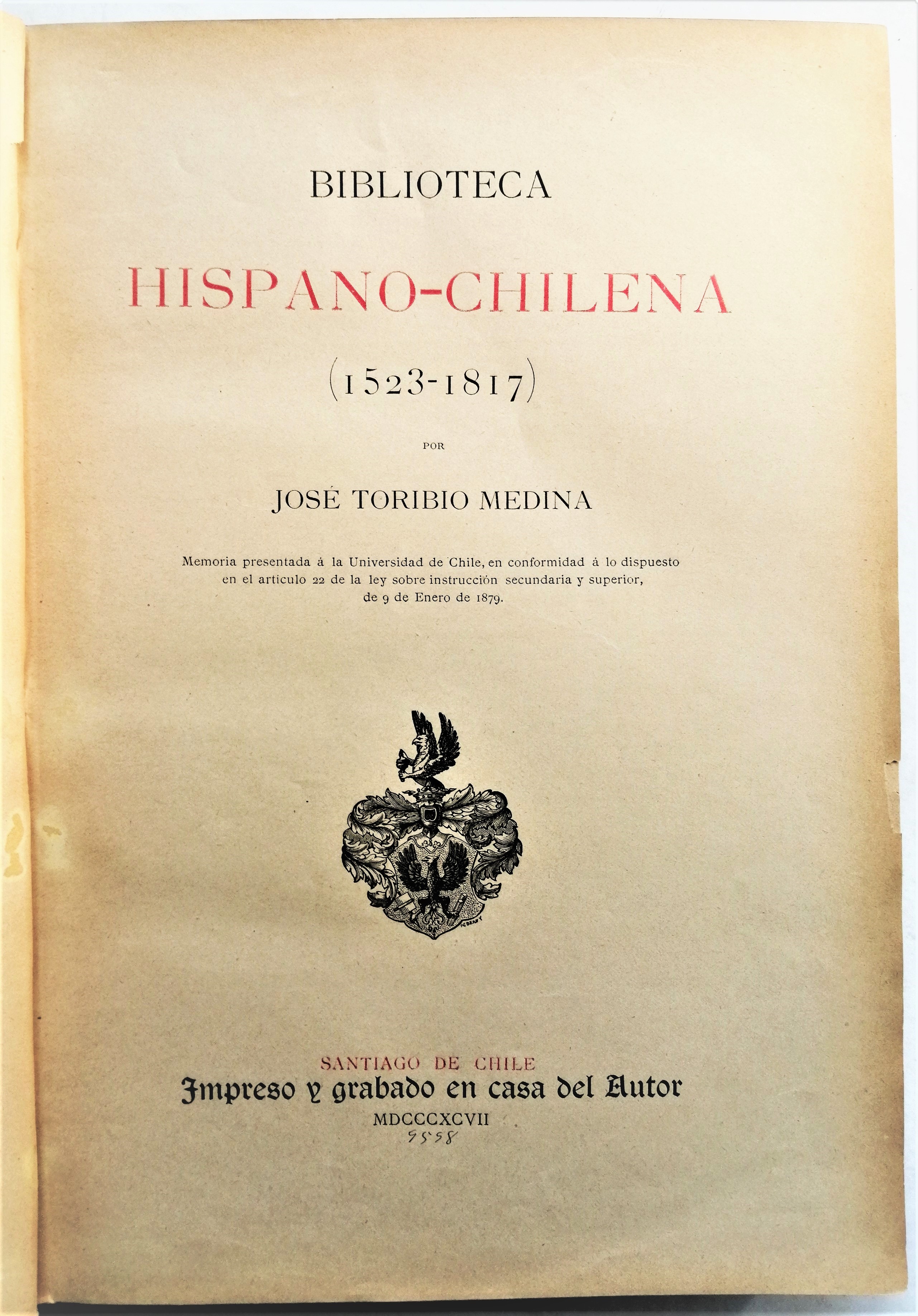 José Toribio Medina - Biblioteca hispano-chilena (1523-1817)