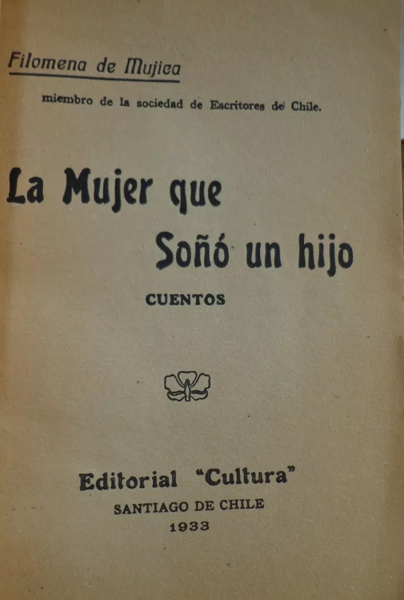 Filomena de Mujica. La mujer que soñó un hijo: cuentos