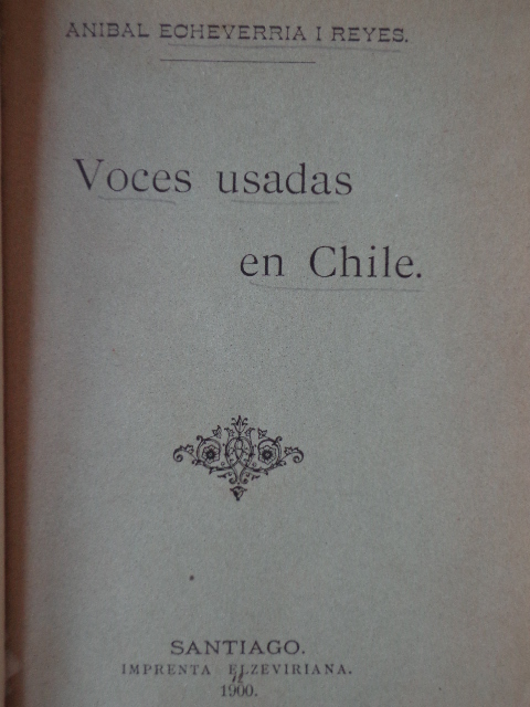 Resultado de imagen para Voces usadas en Chile AnÃ­bal EcheverrÃ­a