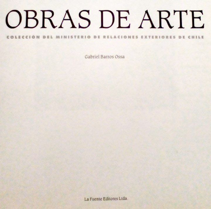 Obras de Arte. Colección del Ministerio de Relaciones Exteriores de Chile.