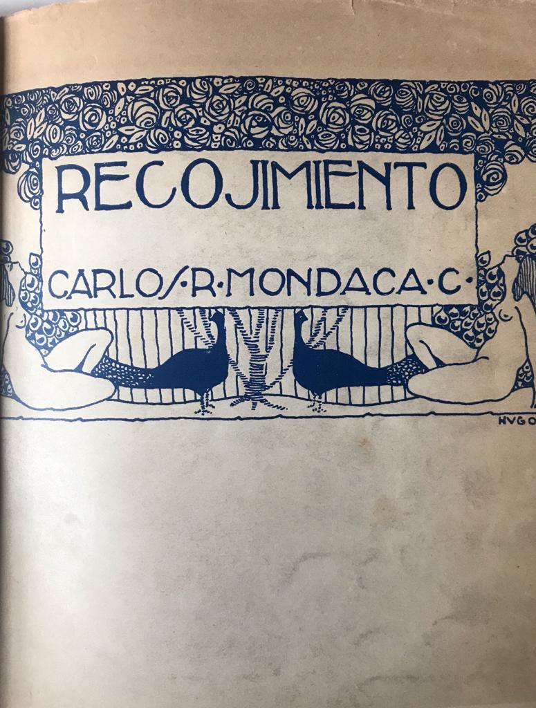 Carlos Mondaca 	Por los caminos  y Recojimiento. Poesias. (2 obras)