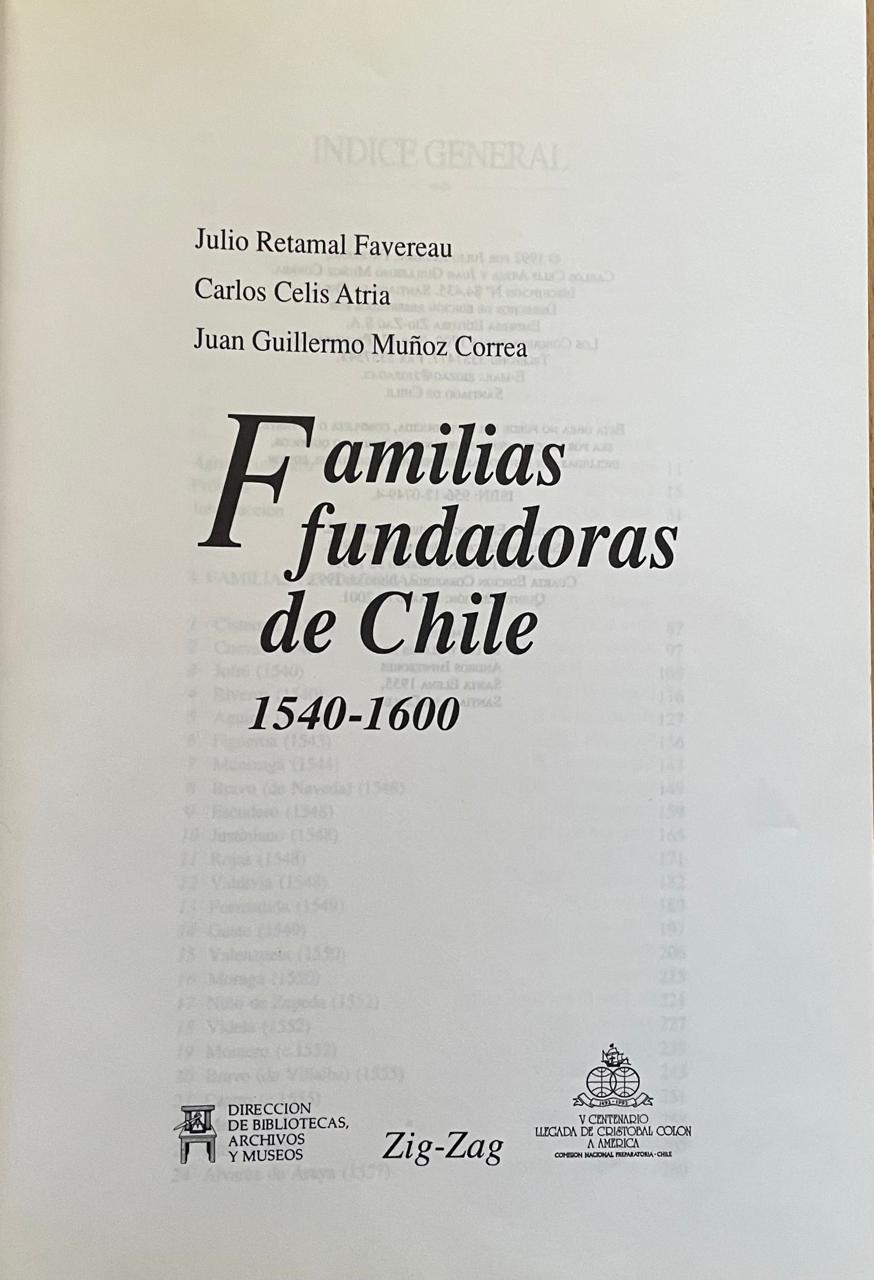 Julio Retamal Favereau, Carlos Celis, Juan Guillermo Muñoz 	Familias Fundadoras de Chile 1540-1600
