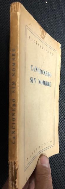 Nicanor Parra	Cancionero sin Nombre. Primera edición de su primer libro.