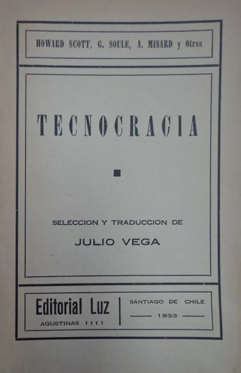 Hodward Scott. Tecnocracia; selección y traducción de Julio Vega.